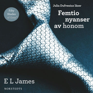 Femtio nyanser av honom; E L James; 2012