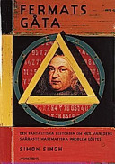 Fermats gåta : så löstes världens svåraste matematiska problem; Simon Singh; 1998