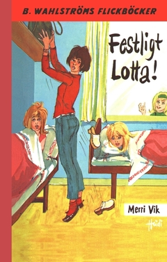 Festligt, Lotta!; Merri Vik; 2018