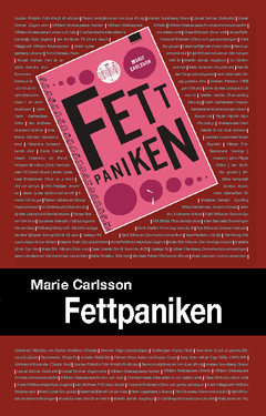 Fettpaniken; Marie Carlsson; 2010