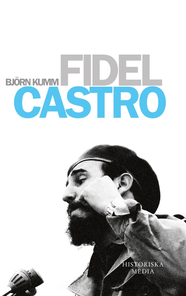 Fidel Castro; Björn Kumm; 2019