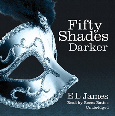 Fifty Shades Darker; E L James; 2012