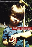 Fighter-relationen : barns kamp med vuxna; Margot Jørgensen; 2001