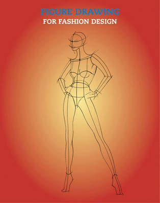 Figure Drawing For Fashion Design; Pepin Press; 2002