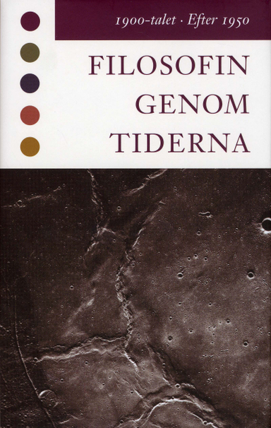 Filosofin genom tiderna. 1900-talet, efter 1950 : texter; Konrad Marc-Wogau, Lars Bergström, Staffan Carlshamre; 2008