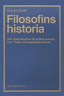 Filosofins historia : det västerländska förnuftets äventyr från Thales till; Svante Nordin; 1995