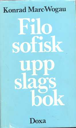 Filosofisk uppslagsbok av; Konrad Marc-Wogau; 1984