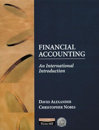 Financial Accounting; Christopher Nobes, Craig Deegan, Jane L. Reimers, Jagdish Kothari, Elisabetta Barone, David Alexander, Donald E. Kieso, Jerry J. Weygandt, Paul D. Kimmel, Chris W. Nobes, Michael J Jones, Fred Pries, Robert Libby; 2001