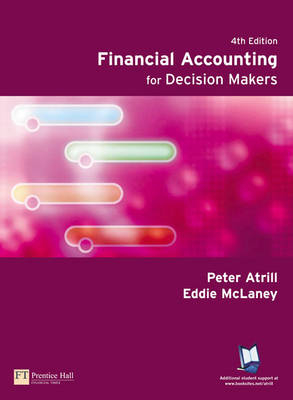 Financial Accounting For Decision Makers; Peter Atrill, Eddie McLaney; 2004