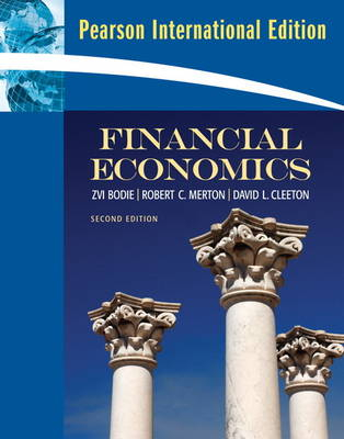 Financial Economics; Zvi Bodie, Robert C. Merton, David L. Cleeton; 2008