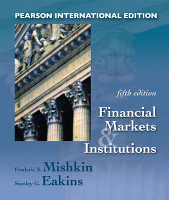 Financial Markets and Institutions; Stanley G. Eakins, Peter N. Peregrine; 2005