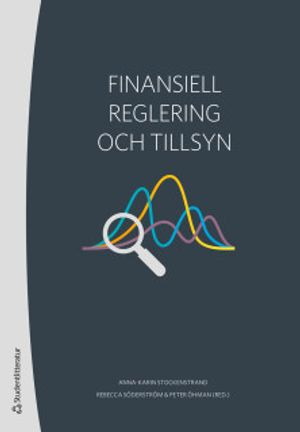 Finansiell reglering och tillsyn; Anna-Karin Stockenstrand, Rebecca Söderström, Peter Öhman, Olof Arwinge, Jan Bjuvberg, Martin Blåvarg, Anna Breman, Hans Bäckström, Viktor Elliot, Lennart Francke, Jan Hedqvist, Torbjörn Jacobsson, Leif Johansson, Cecilia Kahn, Rolf Marquardt, Jan Marton, Bengt Nordström, Emmeli Runesson, Lena Silen, Anna Sjödahl, Ingrid Wallin-Johansson, Mikael Wendschlag, Claes Westerdahl, Masih Yazdi; 2019