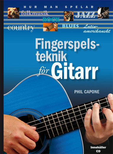 Fingerspelsteknik för gitarr; Phil Capone; 2011