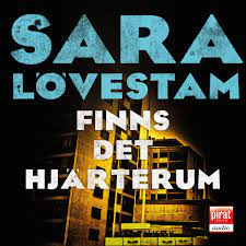 Finns det hjärterum; Sara Lövestam; 2017