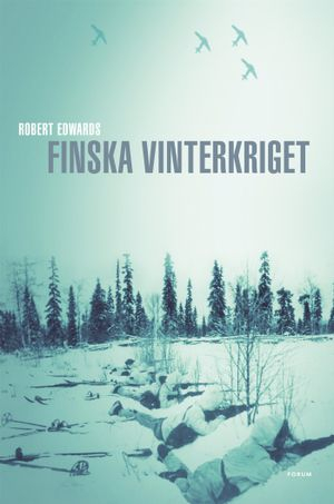 Finska vinterkriget; Robert Edwards; 2007