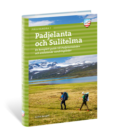 Fjällvandra i Padjelanta och Sulitelma; Fredrik Neregård; 2017