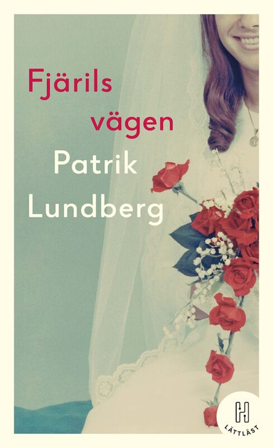 Fjärilsvägen (lättläst); Patrik Lundberg; 2020