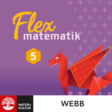 Flex Matematik åk 5 Webb 12 mån; Sofie Bellman, Janna Malmgren, Kurt Rosenlund, Karin Nygårds; 2024