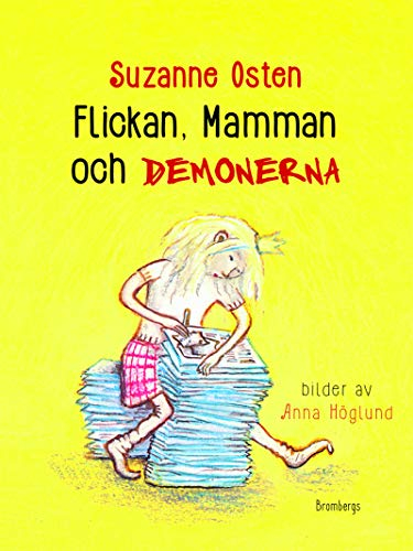 Flickan, mamman och demonerna; Suzanne Osten; 2016