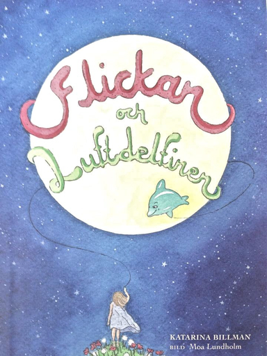 Flickan och luftdelfinen; Katarina Billman; 2014