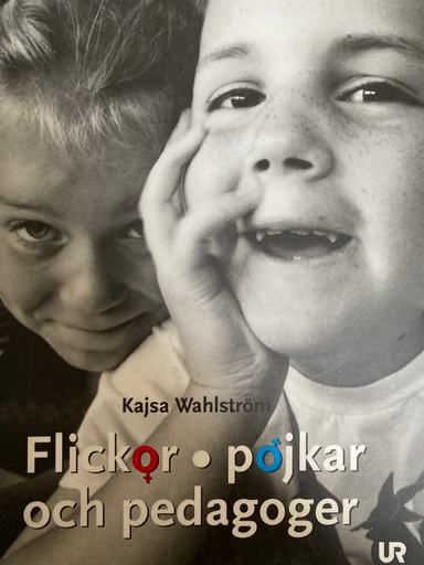 Flickor, pojkar och pedagoger : jämställdhetspedagogik i praktiken; Kajsa Wahlström; 2003