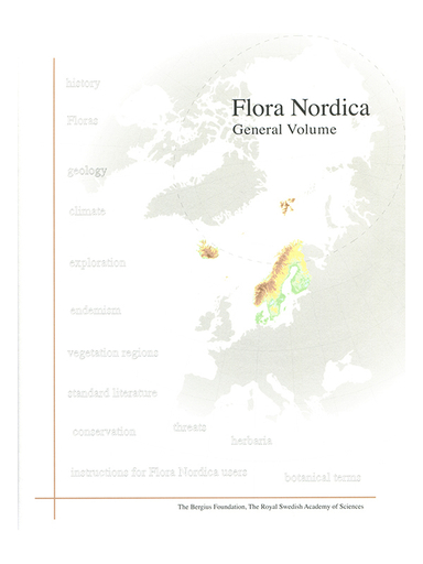 Flora Nordica General Volume; Bengt Jonsell, Arne A. Anderberg, Magdalena Agestam, Bergianska stiftelsen; 2004