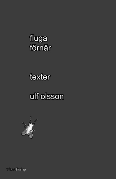 Fluga förnär; Ulf Olsson; 2017