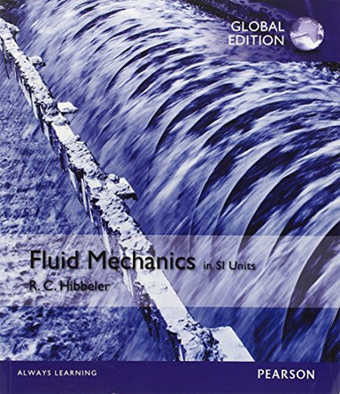 Fluid Mechanics in SI Units; Russell C. Hibbeler; 2016