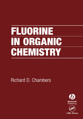 Fluorine in organic chemistry; Richard Chambers; 2004