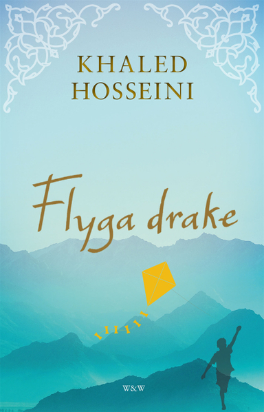 Flyga drake; Khaled Hosseini; 2013