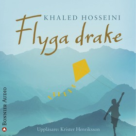 Flyga drake; Khaled Hosseini; 2013