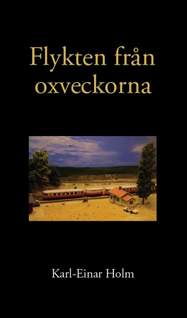 Flykten från oxveckorna; Karl-Einar Holm, Kajsa Brundin, Ann- Christine Dellgård-Månsson, Lena Jönsson, Tommy Tallberg, Sven-Axel Månsson, Ulf Jönsson; 2017