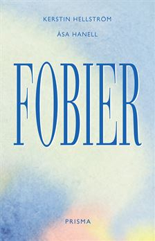 Fobier; Åsa Hanell, Kerstin Hellström; 2000