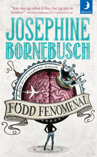 Född fenomenal; Josephine Bornebusch; 2015