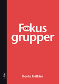 Fokusgrupper; Bente Halkier; 2009