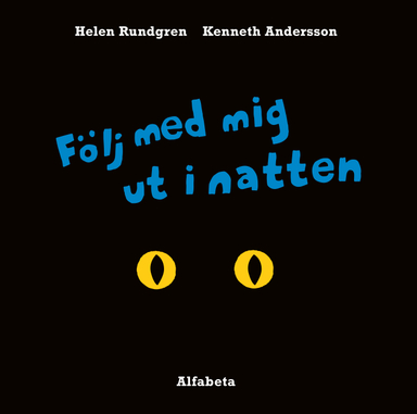 Följ med mig ut i natten; Helen Rundgren, Kenneth Andersson; 2021