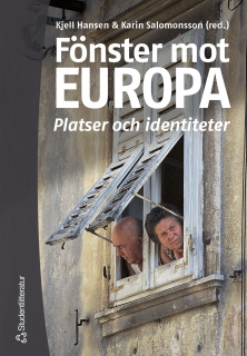 Fönster mot Europa; Kjell Hansen, Karin Salomonsson, Maja Povrzanovic-Frykman; 2001