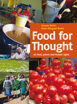 Food for thought : on food, power and human rights; Gunnar Brulin, Malin Klingzell-Brulin; 2010