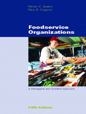 Foodservice Organizations; Marian C. Spears, Mary B. Gregoire; 2003