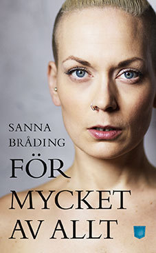 För mycket av allt; Sanna Bråding; 2017