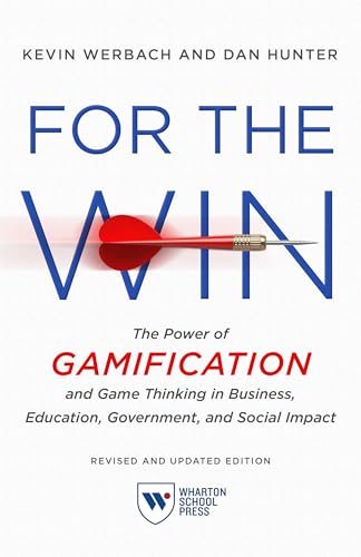 For the Win, Revised and Updated Edition; Kevin Werbach, Dan Hunter; 2020