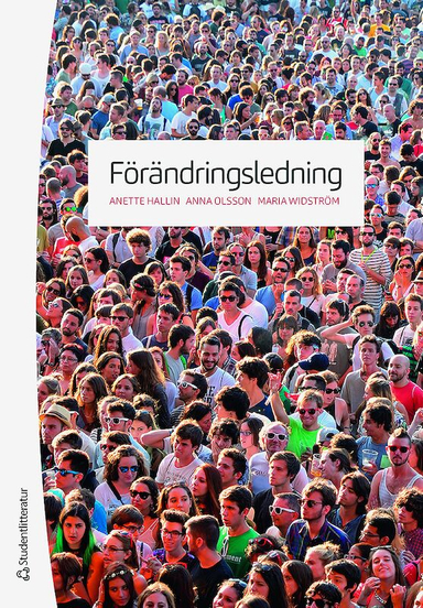 Förändringsledning; Anette Hallin, Anna Olsson, Maria Widström; 2019