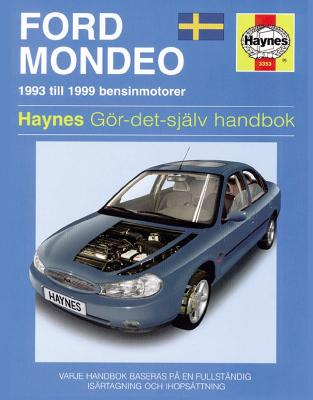 Ford Mondeo : [1993 till 1999 bensinmotorer] : gör-det-själv handbok; Andrew K Legg; 2002