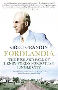 Fordlandia; Greg Grandin; 2010