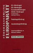 Fördragssamling Europarätt : EU-fördraget, EG-fördraget, Euratomfördraget,; Michael Hellner; 2002