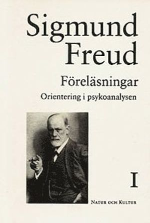 Föreläsningar : orientering i psykoanalysen; Sigmund Freud; 1996