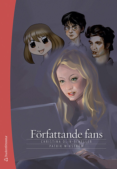 Författande fans; Christina Olin-Scheller, Patrik Wikström; 2010