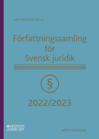 Författningssamling för Svensk juridik : 2022/2023; Mats Persson; 2022