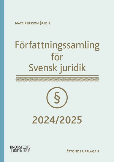 Författningssamling för Svensk juridik : 2024/2025; Mats Persson; 2024