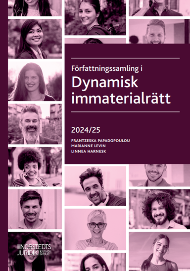 Författningssamling i Dynamisk immaterialrätt : 2024/25; Frantzeska Papadopoulou Skarp, Marianne Levin, Linnea Harnesk; 2024